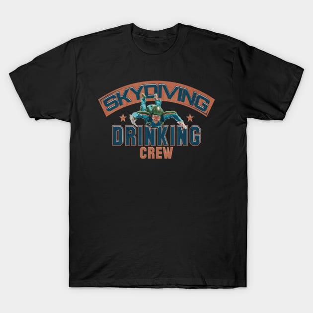 Skydiving Drinking Crew Adventure T-Shirt by HughesHub